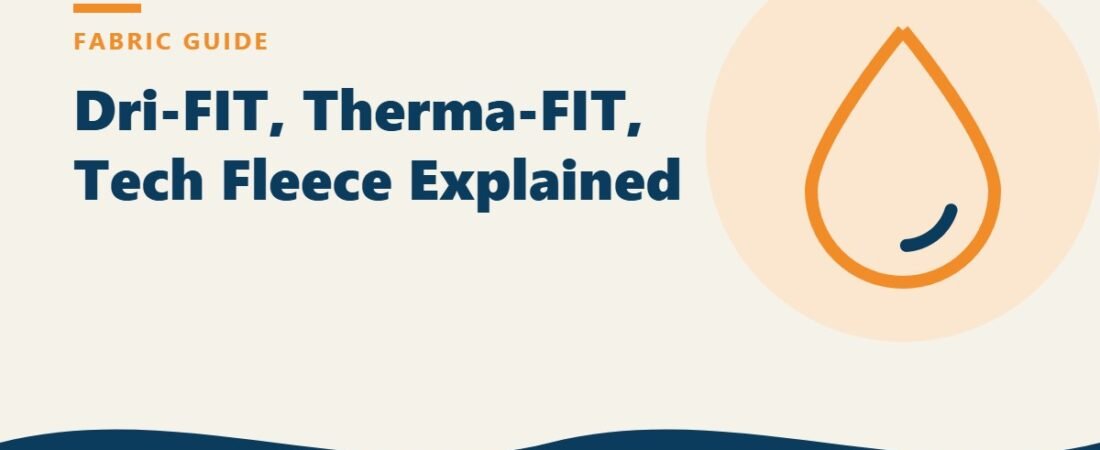 Dri-FIT, Therma-FIT, Tech Fleece: Nike Fabric Technologies Explained