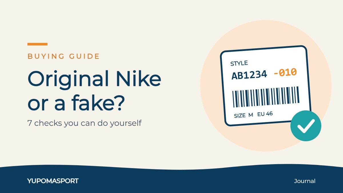 Original Nike or a Fake? 7 Checks You Can Do Yourself